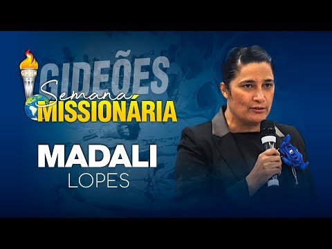 Madali Lopes - Semana Missionária (02/05/2020)