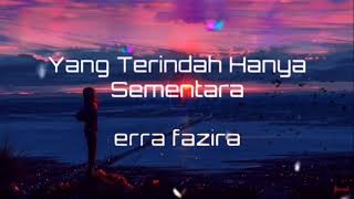 Download lagu YANG TERINDAH HANYA SEMENTARA➖ERRA FAZIRA(Lirik Video) mp3 Download lagu YANG TERINDAH HANYA SEMENTARA➖ERRA FAZIRA(Lirik Video) mp3