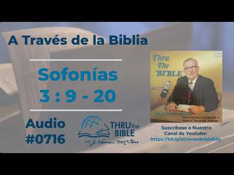 Sofonías 3 : 9 - 20 #716 J Vernon McGee #sofonias   #estudiosbiblicoscristianosevangelicos