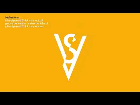 John Digweed & Nick Muir vs jozif - Groove Del Verano (John Digweed & Nick Muir Remix)