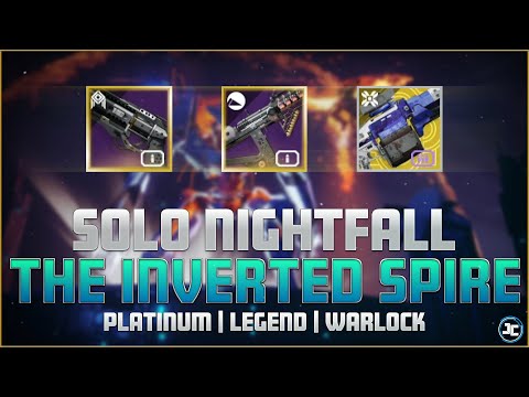 Solo Nightfall: The Inverted Spire - 100k - Platinum - Legend(1250) | Destiny 2