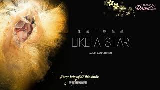 [VIETSUB] Như Một Vì Sao | Like A Star | 像是一顆星星 - Dương Thừa Lâm | Rainie Yang 楊丞琳