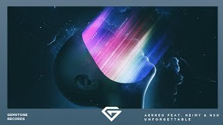 Aerreo feat. NEIMY & NSH - Unforgettable