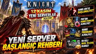 KNİGHT ONLİNE YENİ SERVER BAŞLANGIÇ REHBERİ! İlk Gün Yapılması Gerekenler (Job,P