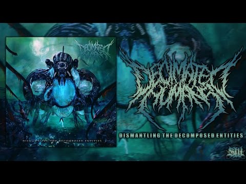 DECIMATED HUMANS - DISMANTLING THE DECOMPOSED ENTITIES [OFFICIAL ALBUM STREAM] (2016) SW EXCLUSIVE