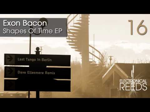 Exon Bacon - Last Tango In Berlin (Dave Ellesmere Remix)