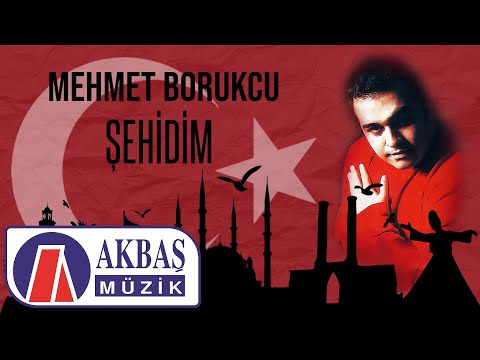 Mehmet Borukcu - Şehidim