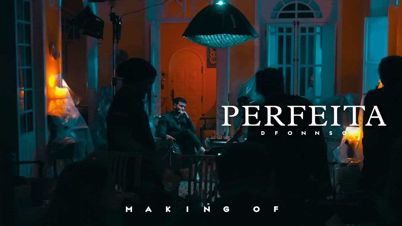 DFONNSO - Perfeita (Making Of)