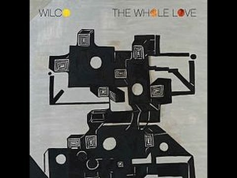 Wilco - The Whole Love [Full Album + Bonus Disc]