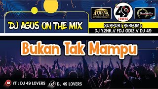 Download lagu DJ AGUS TERBARU BUKAN TAK MAMPU SOUND FYP TIKTOK mp3 Download lagu DJ AGUS TERBARU BUKAN TAK MAMPU SOUND FYP TIKTOK mp3