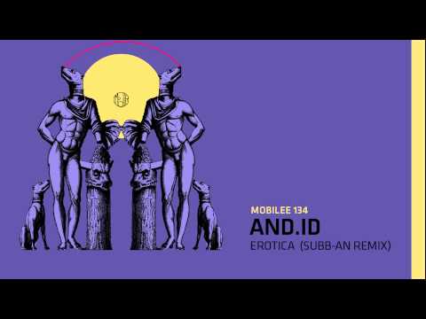And.Id - Erotica (Subb-An Terrace Remix) - mobilee134
