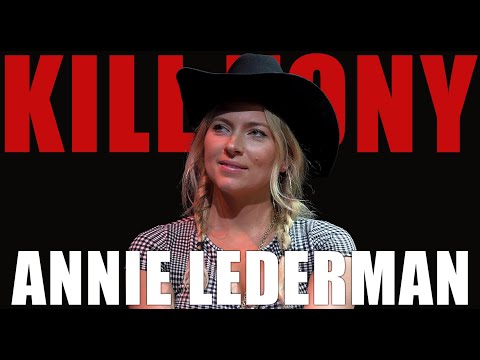 KILL TONY #570 - ANNIE LEDERMAN
