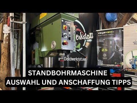 Standbohrmaschine für DEINE Werkstatt? Worauf du bei Anschaffung achten musst! Meine alte FLOTT SB32