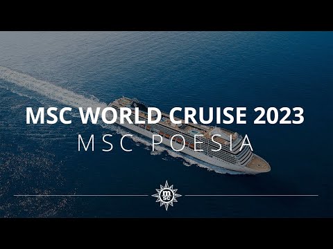 MSC World Cruise 2023 an Bord unserer MSC Poesia
