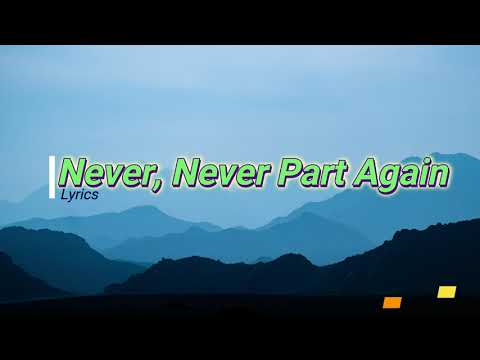 Never, Never Part Again Lyrics | SDAH 449 | SDAH Songs Lyrics