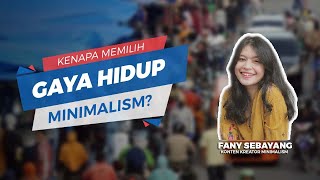 Alasan Youtuber Fany Sebayang Memilih Minimalism Sebagai Konten dan Gaya Hidup