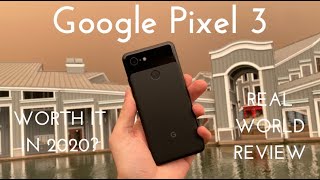 Google Pixel 3 - Worth it in 2020? (Real World Review)
