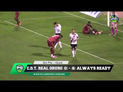 C.D.T. REAL ORURO (0) - (6) ALWAYS READY