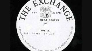 Rob D-Hard times(Tall Paul mix)