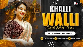 Download lagu Khalli Walli (Circuit Dhol Mix) | Dj Parth Chavhan | Le Gayi Dil Mera Manchali | mp3