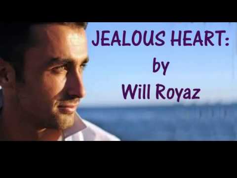 Jealous heart; (with words);  by Will Royaz