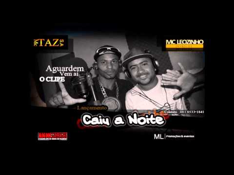 MC TAZ E MC LEOZINHO DO RECIFE   CAIU A NOITE Lancamento 2014[1]