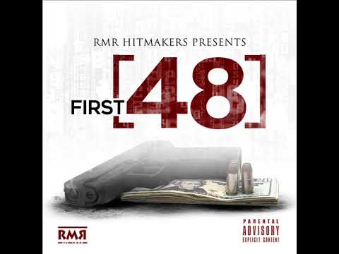 RMR Hitmakers - First 48
