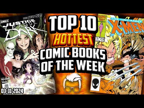 The Most UNCANNY List I've Ever SEEN! ? Top 10 Trending Hot Comic Books of the Week ?