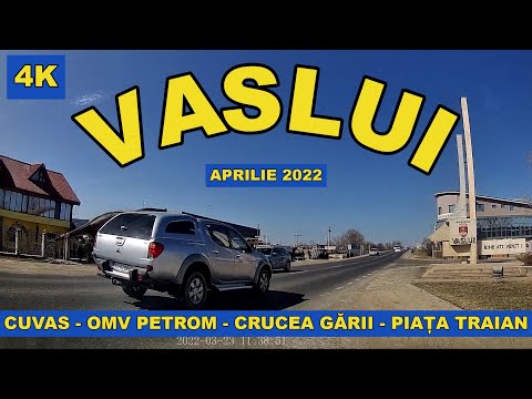 Orasul VASLUI traseu Cuvas - OMV Petrom - ILVAS - Crucea Garii - Piata Traian video 4K aprilie 2022