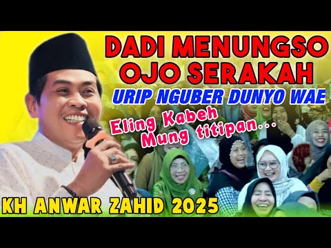 KH ANWAR ZAHID TERBARU LUCU POLL || DADI MENUNGSO OJO SERAKAH NGUBER DUNYO WAE