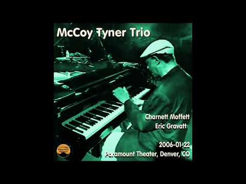 McCoy Tyner Trio - 2006-01-22, Paramount Theater, Denver, CO