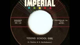 Fats Domino - Young School Girl - June 14, 1958