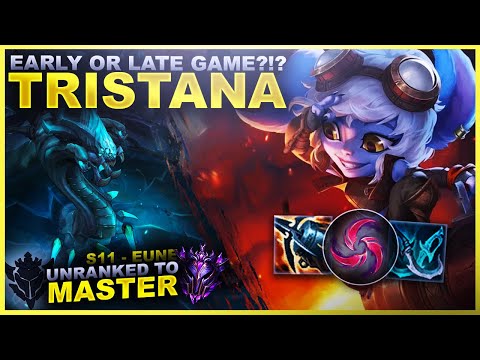 IS TRISTANA EARLY OR LATE GAME??? - Unranked to Master: EUNE Edition | League of Legends