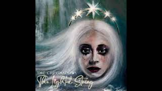 THE CRÜXSHADOWS  ✨ The Lighted String ✨