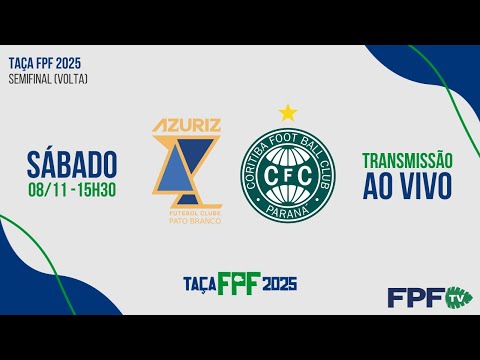 TAÇA FPF 2025 | AZURIZ X CORITIBA | SEMIFINAL (VOLTA), AO VIVO E DE GRAÇA