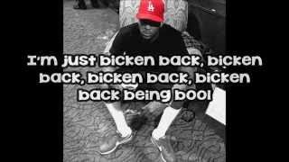 YG- bicken back being bool lyrics