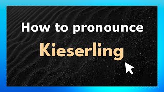How to pronounce Kieserling