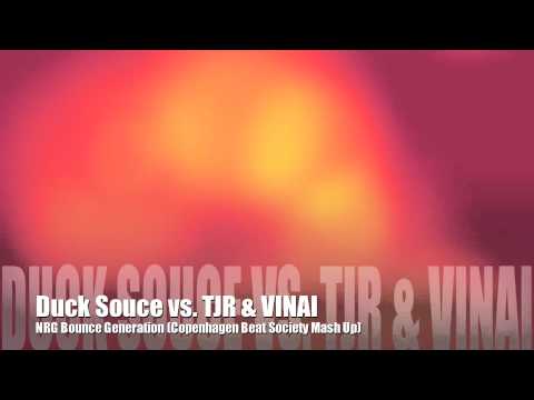 Duck Sauce vs. TJR & VINAI - NRG Bounce Generation (Copenhagen Beat Society Mash Up)