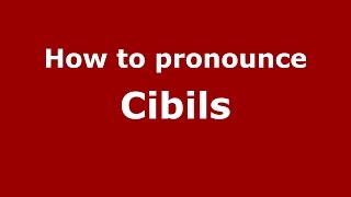 How to pronounce Cibils