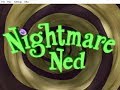 Nightmare Ned Intro World Selection