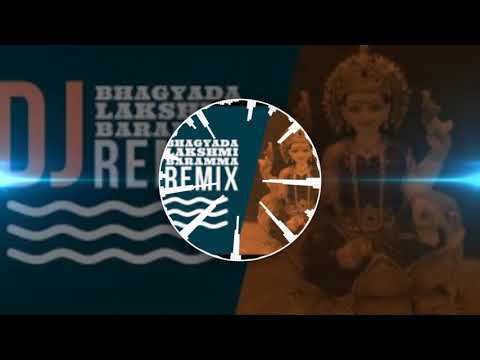 BHAGYADA LAKSHMI BARAMMA_DJ REMIX