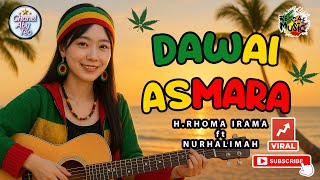 Download lagu Dawai Asmara - Rhoma Irama Ft Noer Halimah | Dangdut Reggae SKA Version Cover mp3