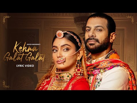 Kehna Galat Galat (Lyrical) — watch video