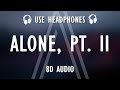 Alan Walker Ava Max Alone Pt II 8D AUDIO Lyrics