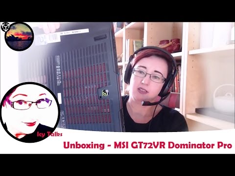 Icy Talks Tech | Unboxing - MSI GT72VR-6RE Dominator Pro | Icy Talks 20161010