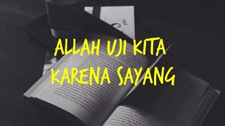 Download lagu USTAD ABDUL SOMAD || ALLAH UJI KITA KARENA SAYANG|| STORY WA KEKINIAN mp3