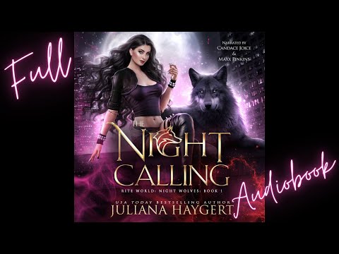Full FREE Paranormal Shifter Romance Audiobook - THE NIGHT CALLING by Juliana Haygert (Book 1)