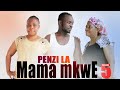 PENZI LA MAMA MKWE EPISODE (((( 5 ))) latest 2024 #mr cheusi