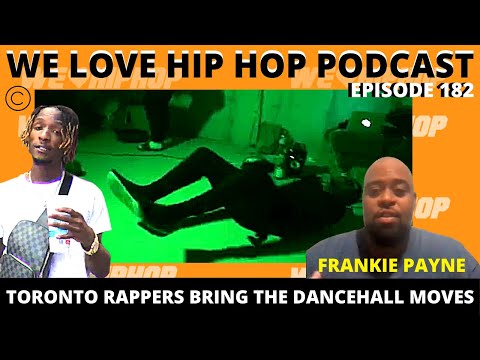 Toronto Rapper Flexes Dancehall Moves/ Frankie Payne Graffiti Logik Jewels/ Top 6 E182