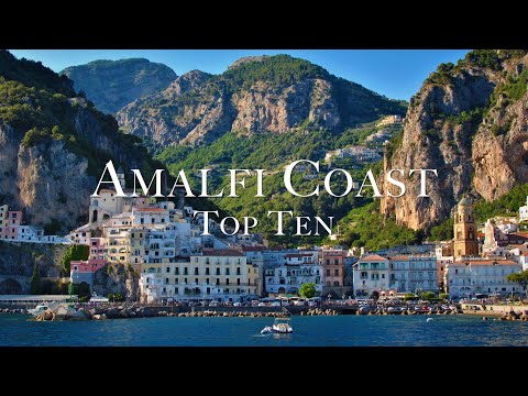 Top 10 Places To Visit On The Amalfi Coast 🇮🇹 4K Travel Guide